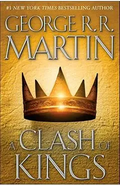A Clash of Kings: A Song of Ice and Fire: Book Two - George R. R. Martin