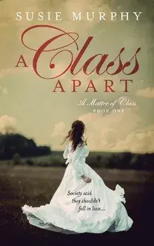 A Class Apart, Paperback/Susie Murphy