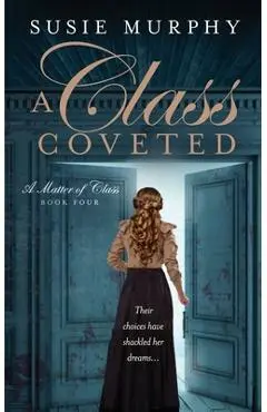 A Class Coveted - Susie Murphy