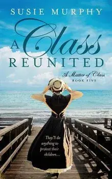 A Class Reunited, Paperback/Susie Murphy