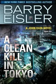 A Clean Kill in Tokyo, Paperback/Barry Eisler