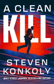A Clean Kill, Paperback/Steven Konkoly