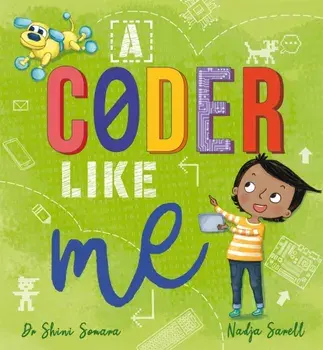 A Coder Like Me, Paperback/Dr Shini Somara