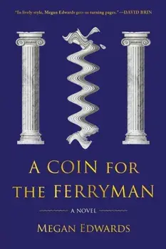 A Coin for the Ferryman. A Novel, Paperback/Megan Edwards