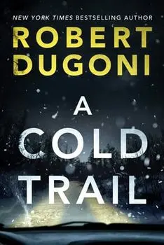 A Cold Trail, Paperback/Robert Dugoni