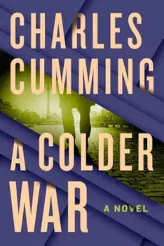 A Colder War, Paperback/Charles Cumming