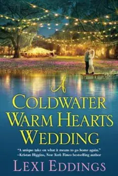 A Coldwater Warm Hearts Wedding, Paperback/Lexi Eddings