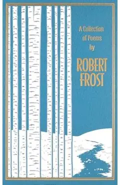 A Collection of Poems by Robert Frost - Robert Frost