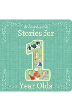 A Collection of Stories for 1-Year-Olds - Cottage Door Press
