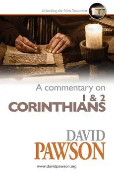A Commentary on 1 & 2 Corinthians, Paperback/David Pawson