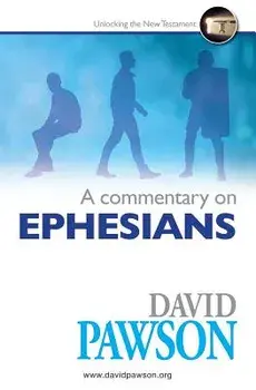 A Commentary on Ephesians, Paperback/David Pawson