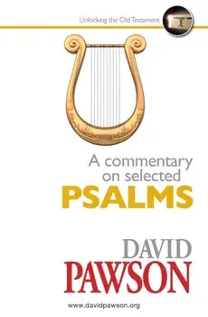 A Commentary on Selected Psalms, Paperback/David Pawson