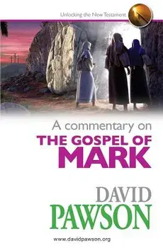 A Commentary on the Gospel of Mark/David Pawson