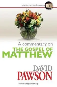 A Commentary on the Gospel of Matthew, Paperback/David Pawson