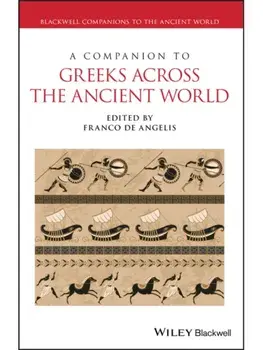 A Companion to Greeks Across the Ancient World, Paperback/***