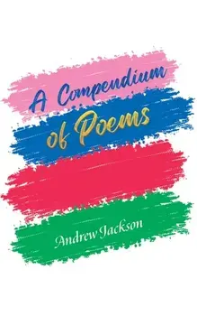 A Compendium of Poems, Paperback/Andrew Jackson