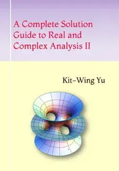 A Complete Solution Guide to Real and Complex Analysis II, Paperback/Kit-Wing Yu