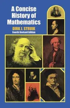 A Concise History of Mathematics: Fourth Revised Edition, Paperback/Dirk J. Struik