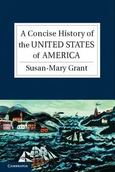 A Concise History of the United States of America, Paperback/Susan-Mary Grant