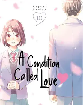 A Condition Called Love 10, Paperback/Megumi Morino
