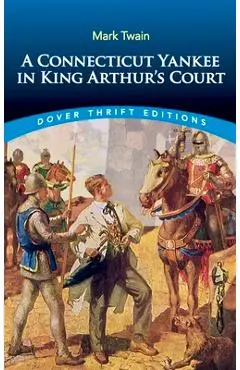 A Connecticut Yankee in King Arthur's Court - Mark Twain