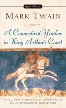 A Connecticut Yankee in King Arthur's Court, Paperback/Mark Twain