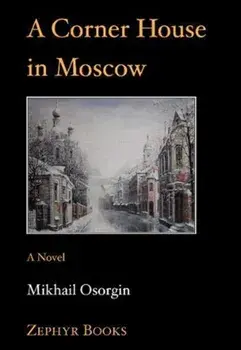 A Corner House in Moscow. New ed, Paperback/Mikhail Osorgin