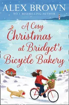 A Cosy Christmas at Bridget's Bicycle Bakery, Paperback/Alex Brown