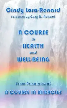 A Course in Health and Well-Being, Paperback/Cindy Lora-Renard