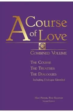 A Course of Love: Combined Volume - Mari Perron
