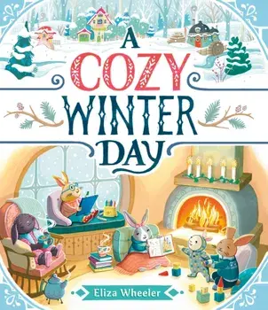 A Cozy Winter Day, Hardback/Eliza Wheeler