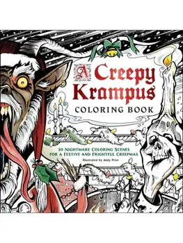 A Creepy Krampus Coloring Book. 30 Nightmare Coloring Scenes for a Festive and Frightful Creepmas, Paperback/***