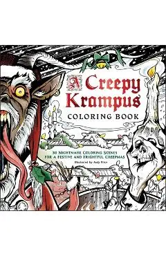 A Creepy Krampus Coloring Book: 30 Nightmare Coloring Scenes for a Festive and Frightful Creepmas - Andy Price
