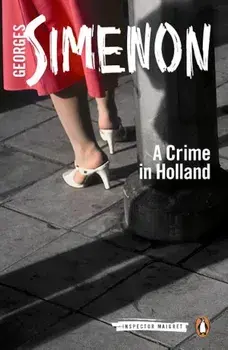 A Crime in Holland, Paperback/Georges Simenon