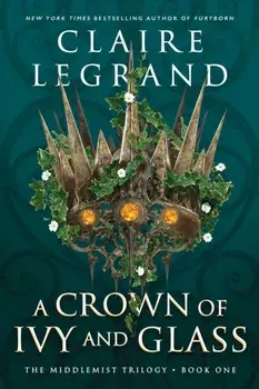 A Crown of Ivy and Glass, Paperback/***