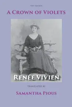 A Crown of Violets/Renee Vivien