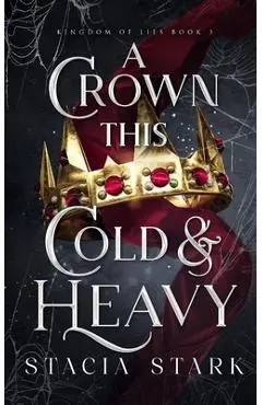 A Crown This Cold and Heavy - Stacia Stark