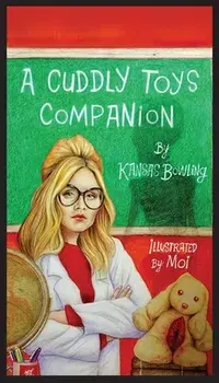 A Cuddly Toys Companion, Paperback/Kansas Bowling