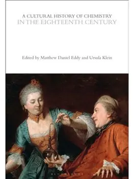 A Cultural History of Chemistry in the Eighteenth Century, Paperback/***