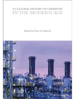 A Cultural History of Chemistry in the Modern Age, Paperback/***