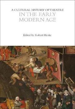 A Cultural History of Theatre in the Early Modern Age, Paperback/***