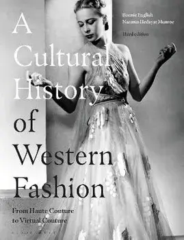 A Cultural History of Western Fashion. From Haute Couture to Virtual Couture, 3 ed, Paperback/***