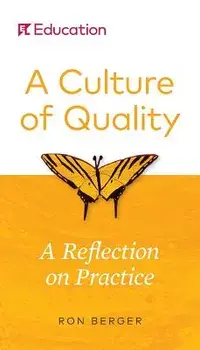 A Culture of Quality: A Reflection on Practice, Paperback/Ron Berger