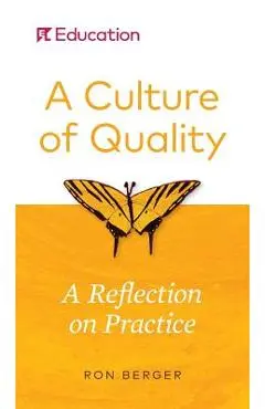 A Culture of Quality: A Reflection on Practice - Ron Berger
