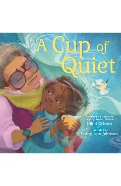 A Cup of Quiet - Nikki Grimes