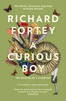A Curious Boy. The Making of a Scientist, Paperback/Richard Fortey