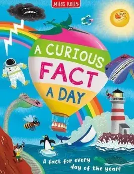 A Curious Fact a Day, Hardback/Miles Kelly