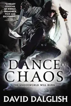 A Dance of Chaos, Paperback/David Dalglish