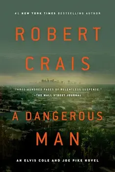 A Dangerous Man, Paperback/Robert Crais