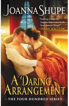 A Daring Arrangement: The Four Hundred Series - Joanna Shupe